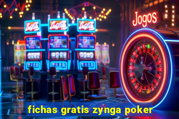 fichas gratis zynga poker